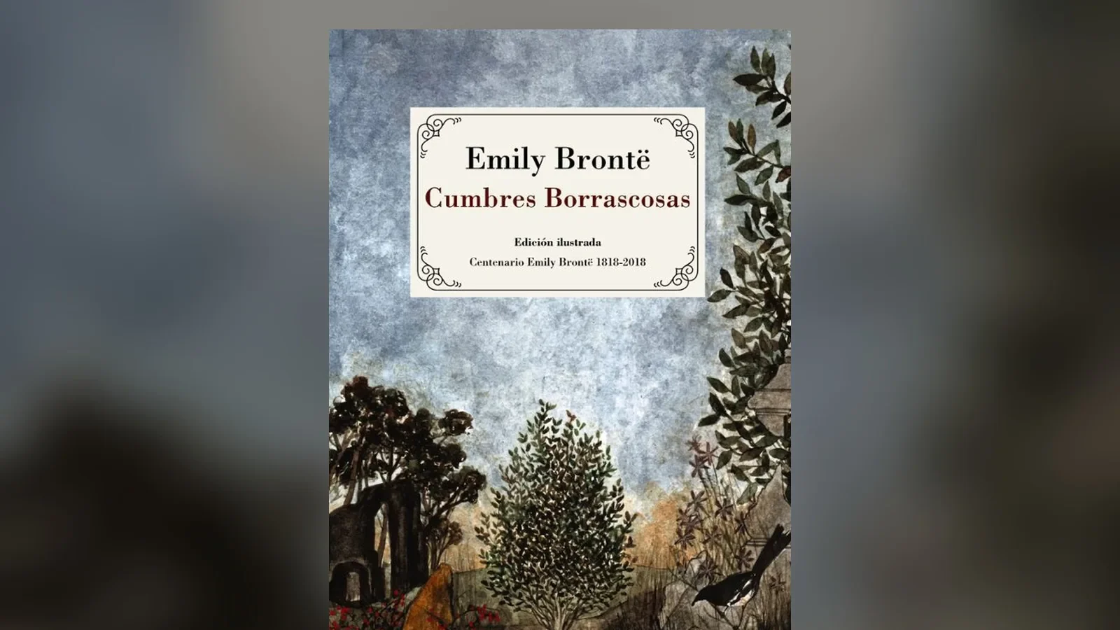 Llevo años diciendo que 'Cumbres Borrascosas' es la novela de amor más incomprendida que existe, y hoy os cuento por qué