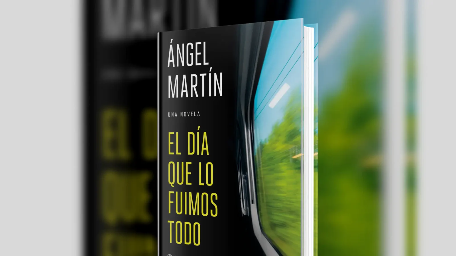 Portada de El día que lo fuimos todo, de Ángel Martín