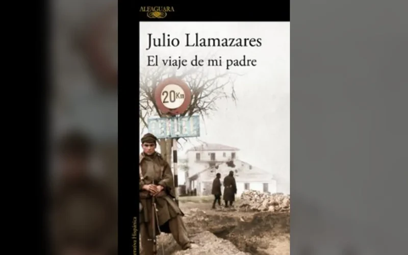Portada de El viaje de mi padre, de Julio Llamazares (Alfaguara)